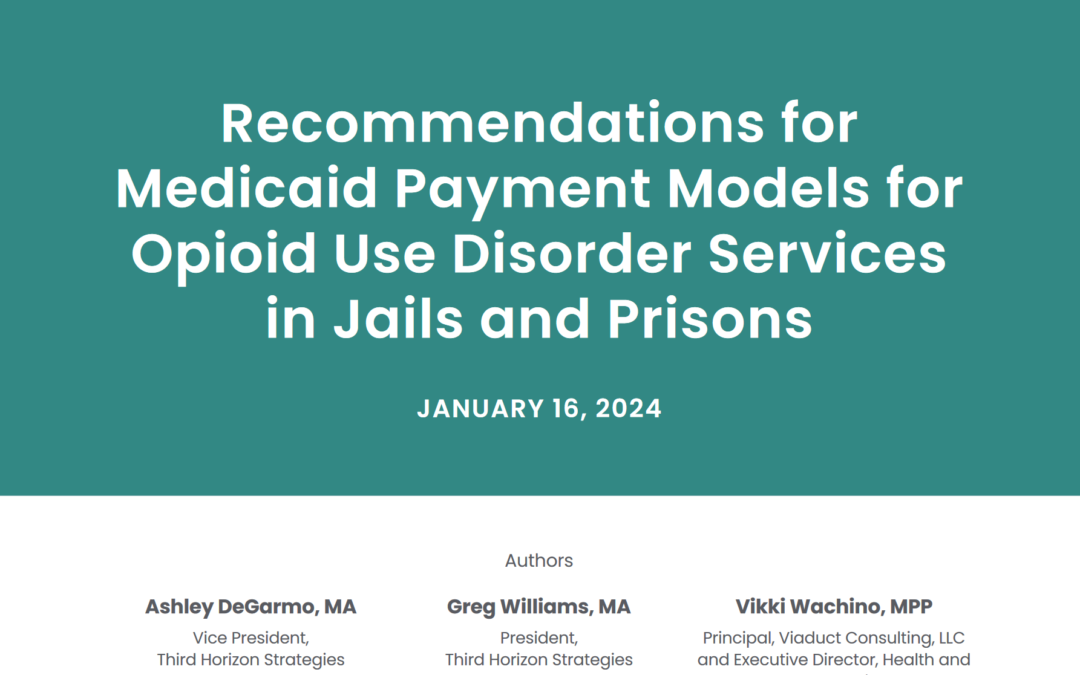 New Report Outlines Recommendations for Medicaid Coverage of OUD Services in Jails and Prisons